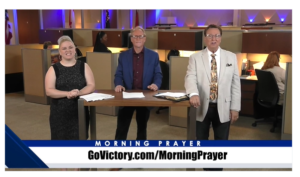 Morning Prayer | June 17, 2022 – We Say So!
